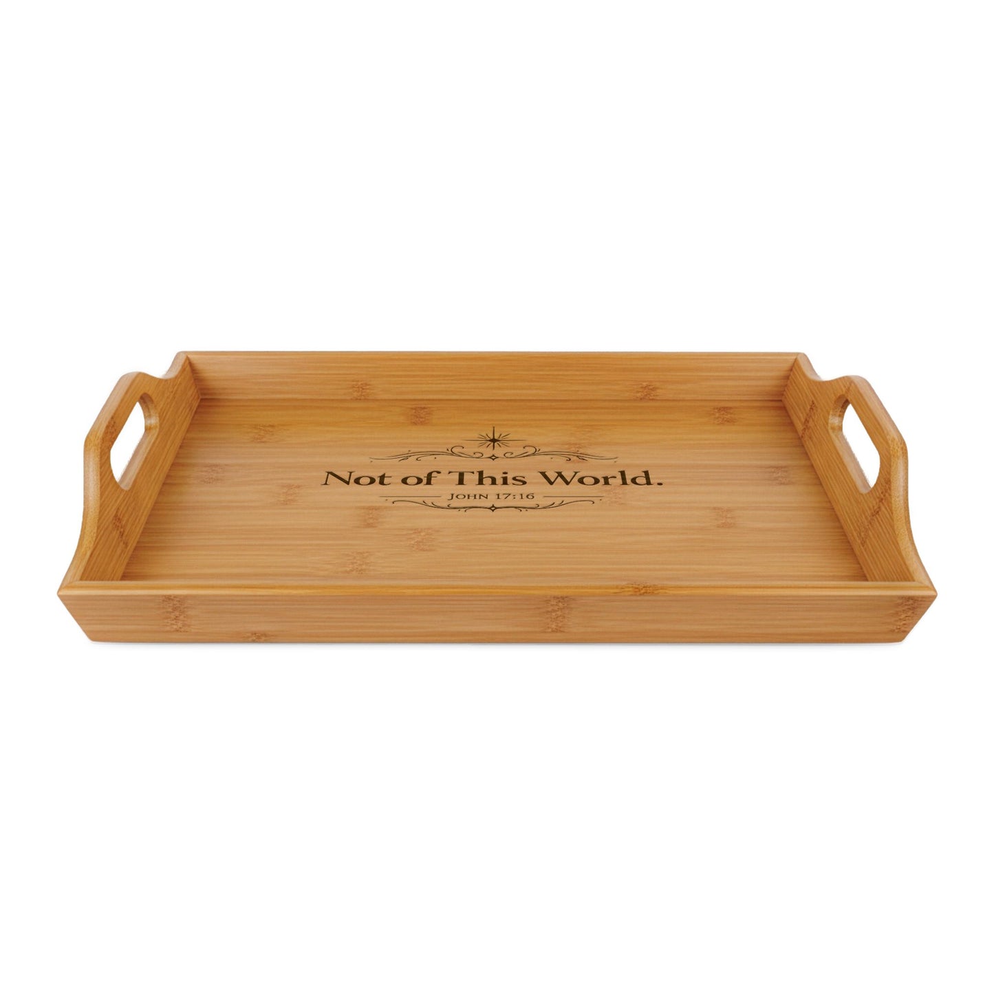Engraved Bamboo Serving Tray — "Not of This World" Decorative Serving Board