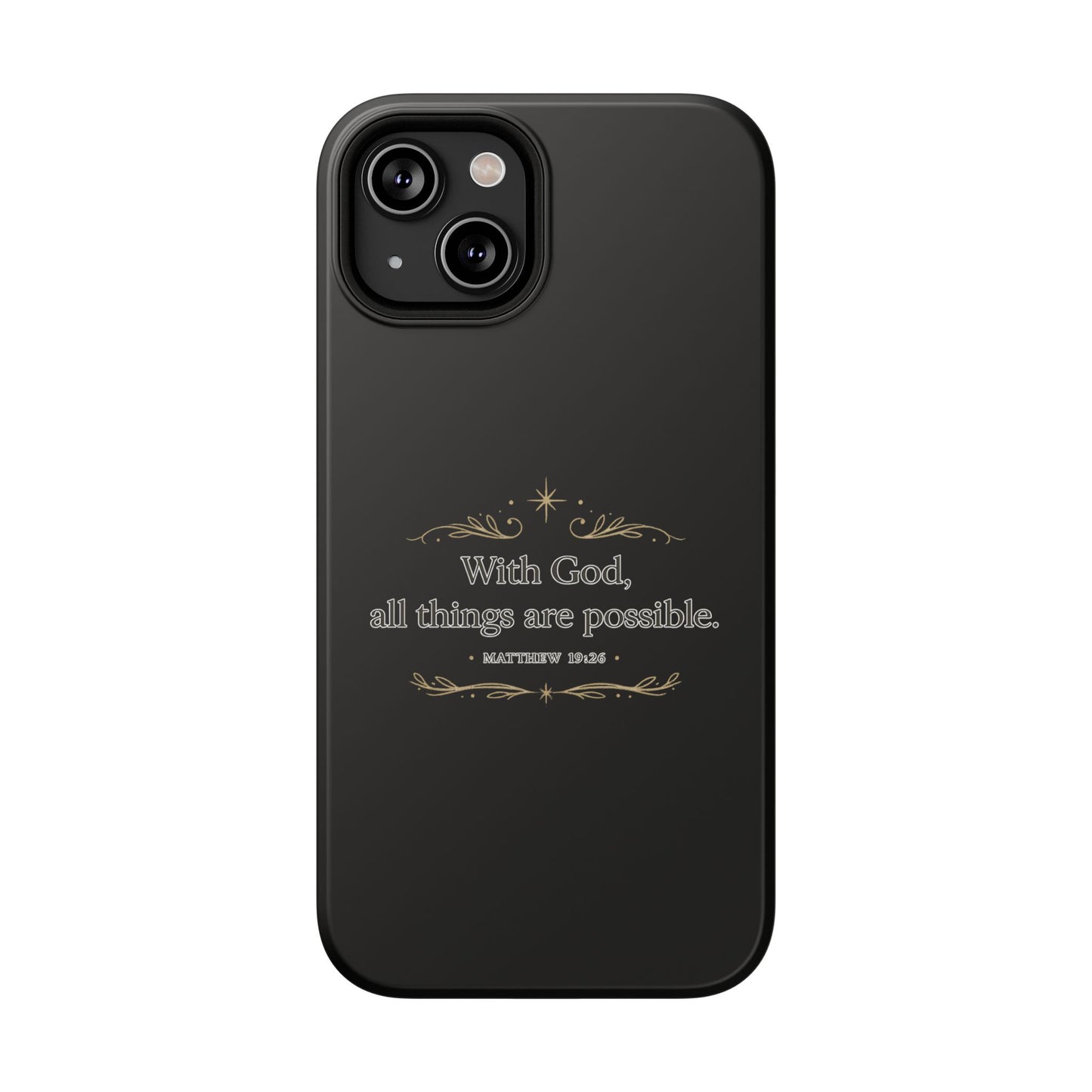 Impact-Resistant Phone Case — "With God, all things are possible" (Matthew 19:26)