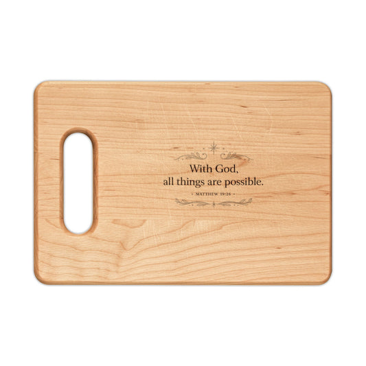 Engraved Wooden Cutting Board — "With God, all things are possible"