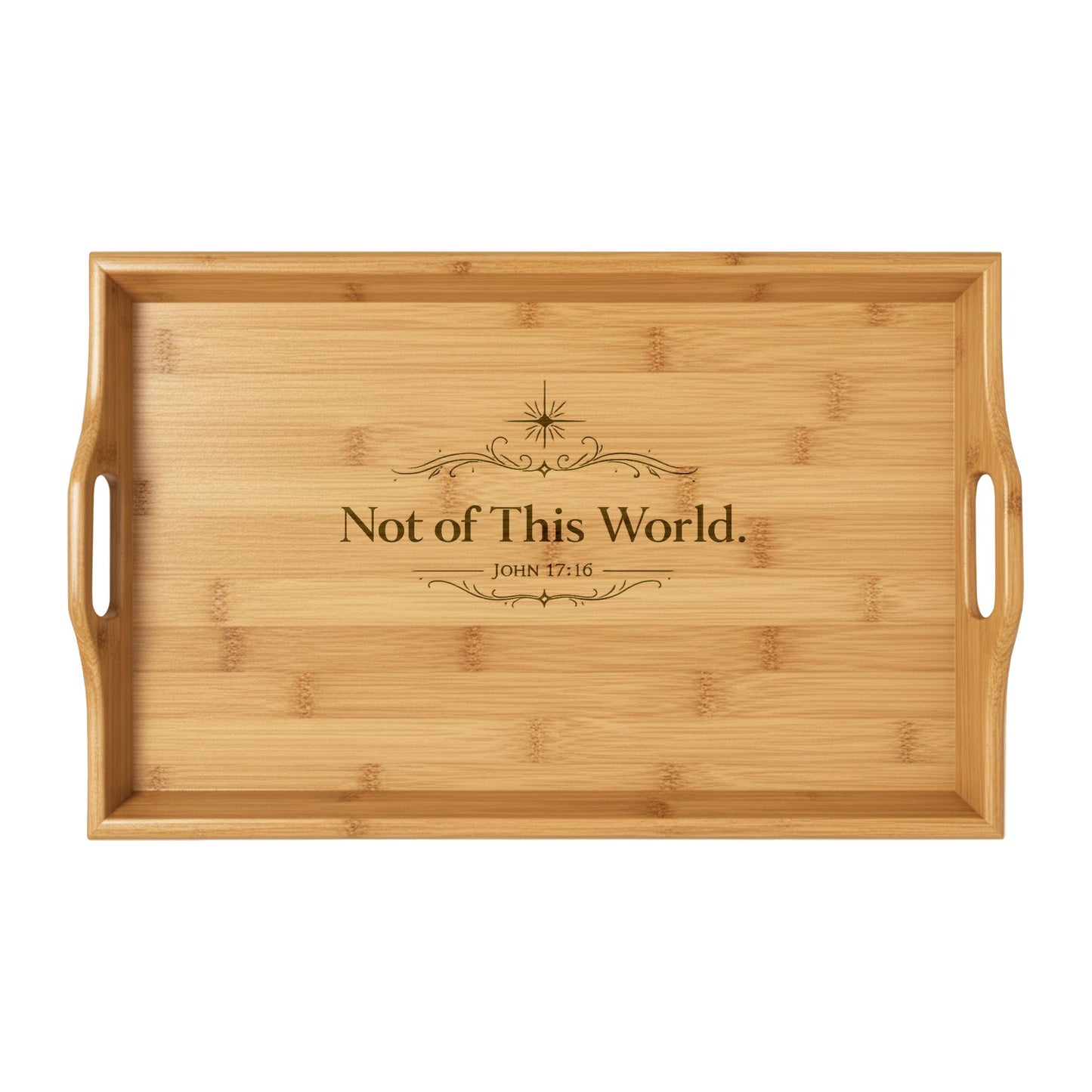 Engraved Bamboo Serving Tray — "Not of This World" Decorative Serving Board
